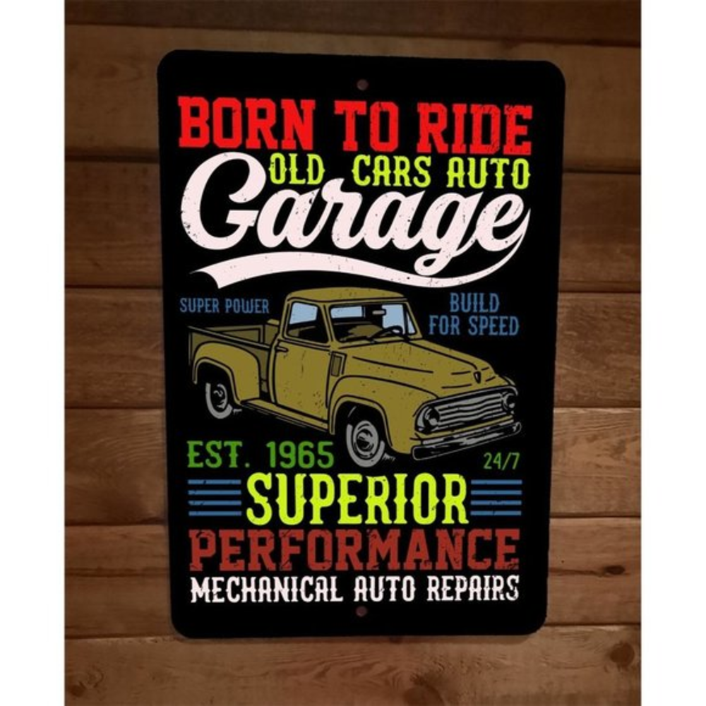 Old Cars‎ Auto Garage Born To Ride 8x12 Metal Wall Sign Poster